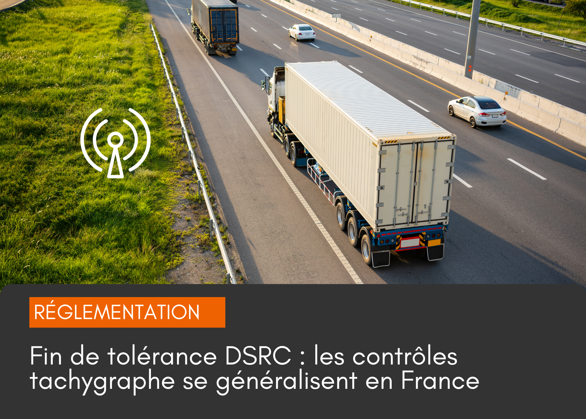 Fin de tolérance DSRC : les contrôles tachygraphe se généralisent en France
