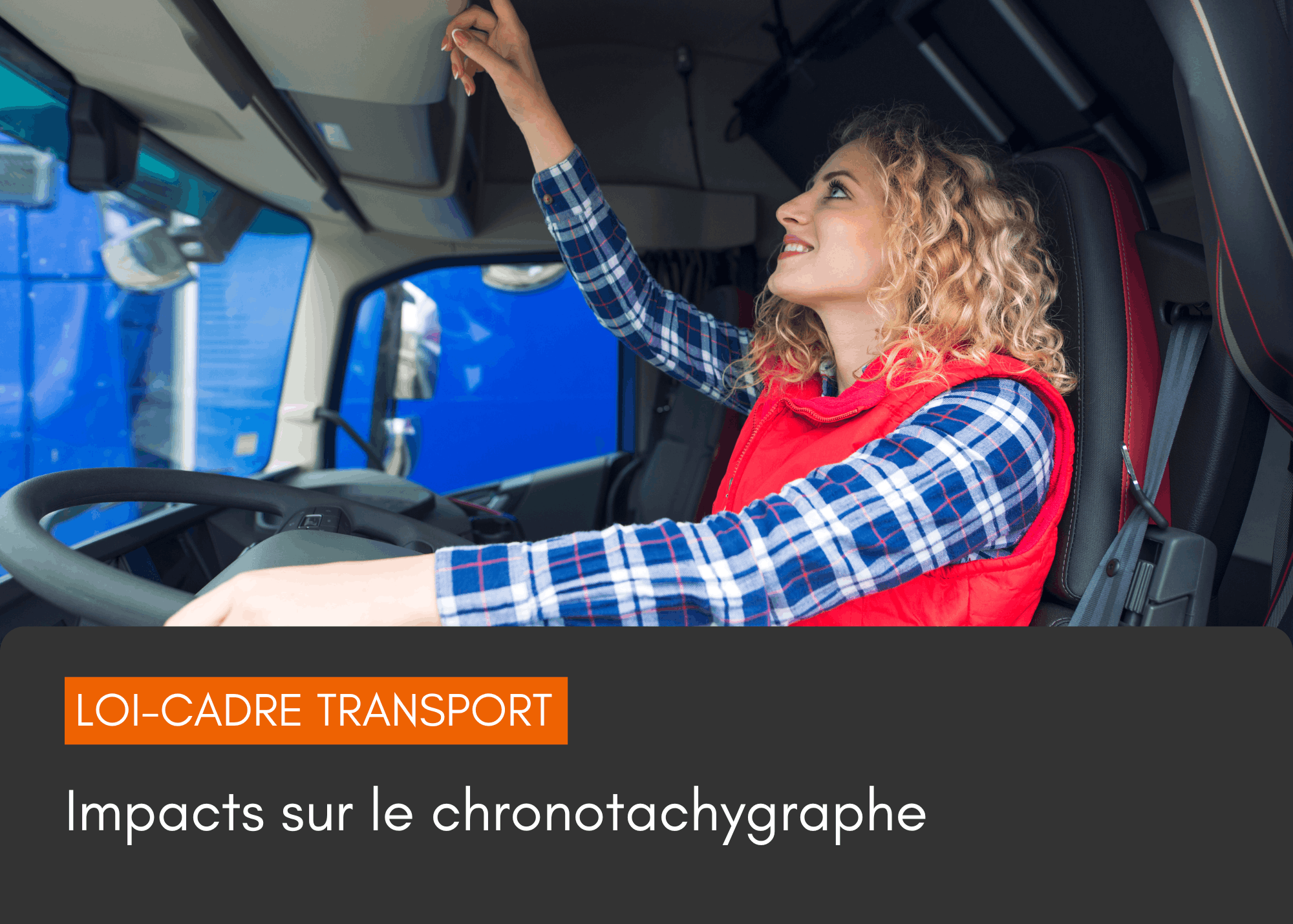 Loi-cadre des transports : quel impact sur la gestion du chronotachygraphe ?